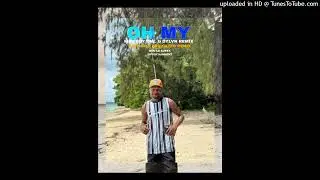 Oh My (DYLVN Moombahchill Remix)2025