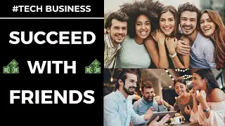 Starting a Tech Business with a Friend as a Business Partner