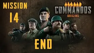 Commandos Origins Walkthrough: Mission 14 {END} [HARD] (No Commentary)
