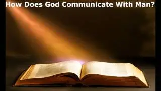 How Does God Communicate With Man?