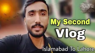 My Second Vlog Traveling Islamabad To Lahore bay Train And amazing Journey 😘#saqlainguffu #vlog