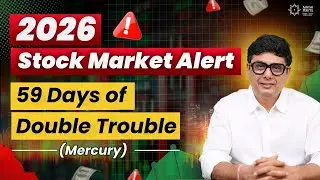 2026 Stock Market Alert | 59 Days of Mercury&rsquo;s &ldquo;Double Trouble&rdquo;  | Ashish Mehta