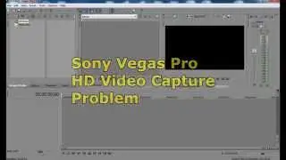 Sony Vegas Pro 11 HD Video Capture Problem