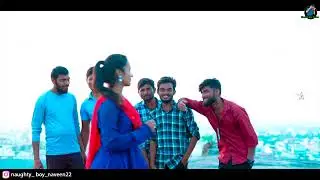 Khammam jilla ra chwari|| naughty boy naveen || naveen|| paveeni|| banjara song|| st song.||..