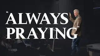Always Praying | Standing Clothes (Part 8) | Pastor Mark Boer
