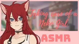 ASMR Roleplay | Taking Care of a Neko Girl [ F4A ]