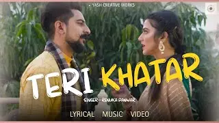 Teri Khatar ( Lad Bhi Lyu) | LYRICAL MUSIC VIDEO | YASH CREATIVE WORKS |