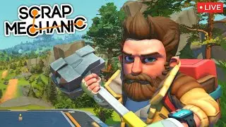 This stuff won't build itself - Scrap Mechanic [LIVE]