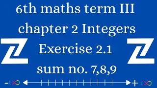 6th maths term III chapter 2 Integers Exercise 2.1 Sum 7,8,9