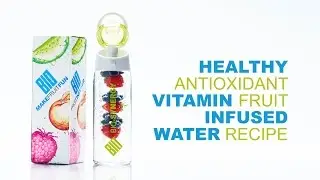 Healthy Antioxidant Vitamin Fruit Infused Water Recipe