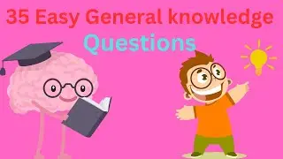 Top 35 General knowledge Questions