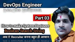 Part 03 | Devops Engineer Boolean Search String | How to make Devops engineer Search String |