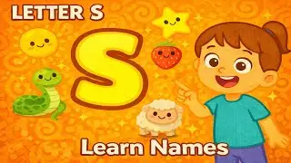 Letter S for Kids | S Words &ndash; Sun, Snake, Star & More | Alphabet Learning