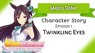 Mejiro Dober Character Story 1: Twinkling Eyes (Male & Female Trainer) (Umamusume: Pretty Derby)