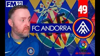NEW SEASON, ONE AIM | Building FC Andorra #49 | Let's Play | FM22