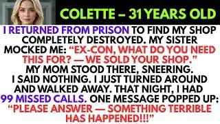 I Returned From Prison To Find My Shop Destroyed. My Sister Mocked Me: 