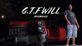 G.T.F. Will - Im Comin (Official Music Video)