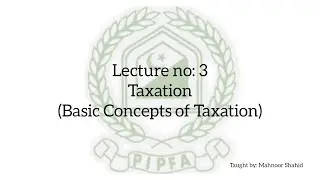 Taxation| Basic concept of taxation|@pipfalectures