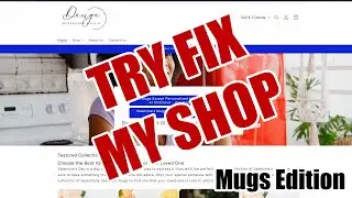 Try Fix My Shop #1 - Improving your Shopify Store's looks to get more sales