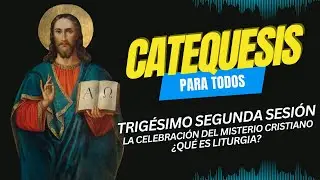 Catequesis para todos: 32da sesi&oacute;n, 21 de enero de 2026.
