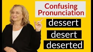 Как произносится &laquo;dessert&raquo;, &laquo;desert&raquo; и &laquo;deserted&raquo;