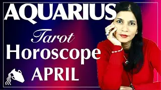 AQUARIUS April 2022 Tarot reading