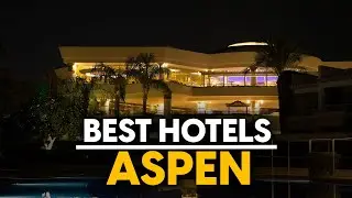 Best Hotels In Aspen, Usa - Top 5 Picks For Any Budget