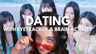 Dating Sims with Eyetracking & Brain Activity
