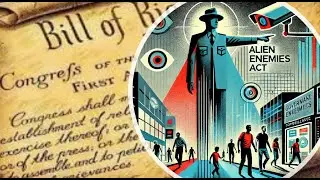 The Alien Enemies Act of 1798: National Security vs. Civil Liberties