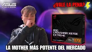 &iquest;Vale la Pena la ASUS ROG X870E Extreme?