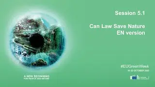 EU Green Week 2020 - Session 5.1 Can Law Save Nature EN version