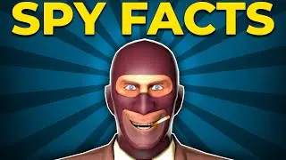 TF2 Spy Facts