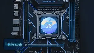 Установка Hackintosh MacOs 26 Tahoe на материнскую плату Huananzhi X99-QD4