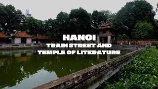 Hanoi Train Street &ndash; See the Famous Train & Explore Vietnam's Oldest University | Vlog #40