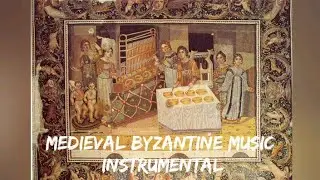 Medieval Byzantine Music - Instrumental