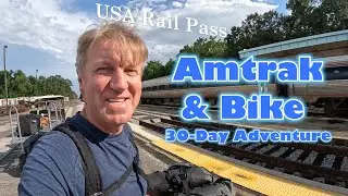 2023 AMTRAK & BIKE 30-Day Adventure: USA Rail Pass