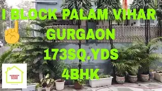I Block palam vihar Gurgaon || 173sq.yds || 4bhk || Gurgaon dream vlogs