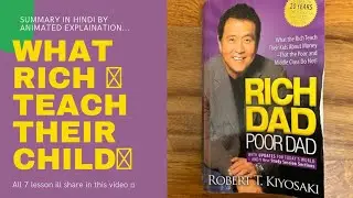 RICH DAD POOR DAD SUMMARY IN HINDI with All 7 lessons