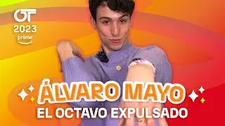 El OCTAVO expulsado: ÁLVARO MAYO | OT 2023