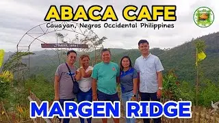 Abaca Cafe x Margen Ridge | Cauayan Negros Occidental Philippines