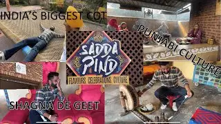 SADDA PIND AMRITSAR *BIGGEST COT IN INDIA * PUNJABI CULTURE | BEST TOURIST DESTINATION | AMRITSAR