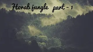 HORAB JUNGLE RANCHI (PART-1) // (VLOG-2)