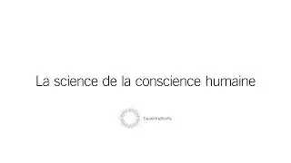 Expanding Reality - La science de la conscience humaine