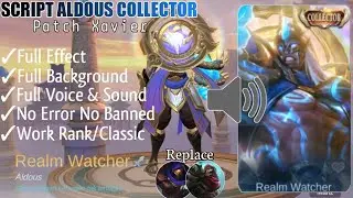 SCRIPT SKIN ALDOUS COLLECTOR REALM WATCHER FULL VOICE & SOUND NO PASSWORD | PATCH XAVIER