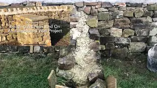 Building A Cheek End (wall end) On An Abandoned Walling Project