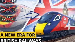 Great British Railways Shaping the Next Era of Rail