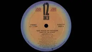 The Voice In Fashion - Only In The Night (Club Mix) [1987]