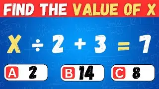 Can You Beat This Basic Math Quiz? | Brain Challenge & Quick Calculation | Find The Value of X
