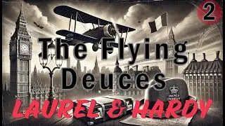 The Flying Deuces P2 (1939) I Stan Laurel and Oliver Hardy