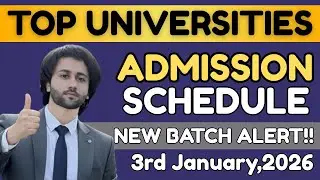 Universities Latest Admission Schedule 2026 I Entry Test Dates 2026 I UET I PIEAS I NUST I NED I IBA